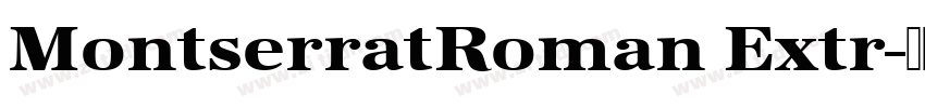 MontserratRoman Extr字体转换